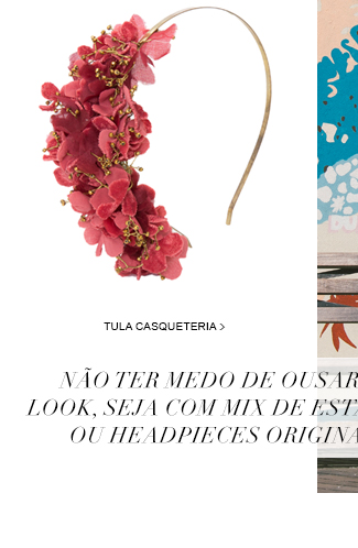 Tiara Flores Tula Casqueteria para o look de carnaval