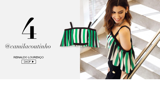insta-shop camila coutinho com top Reinaldo Lourenço Gallerist